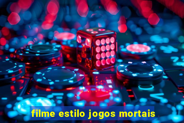 filme estilo jogos mortais